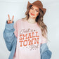 Just a Small Town Girl Shirt | Cowgirl Shirt Cowboy Shirt Western Shirt Nashville Shirt Western Graphic Shirt Country Song Shirt