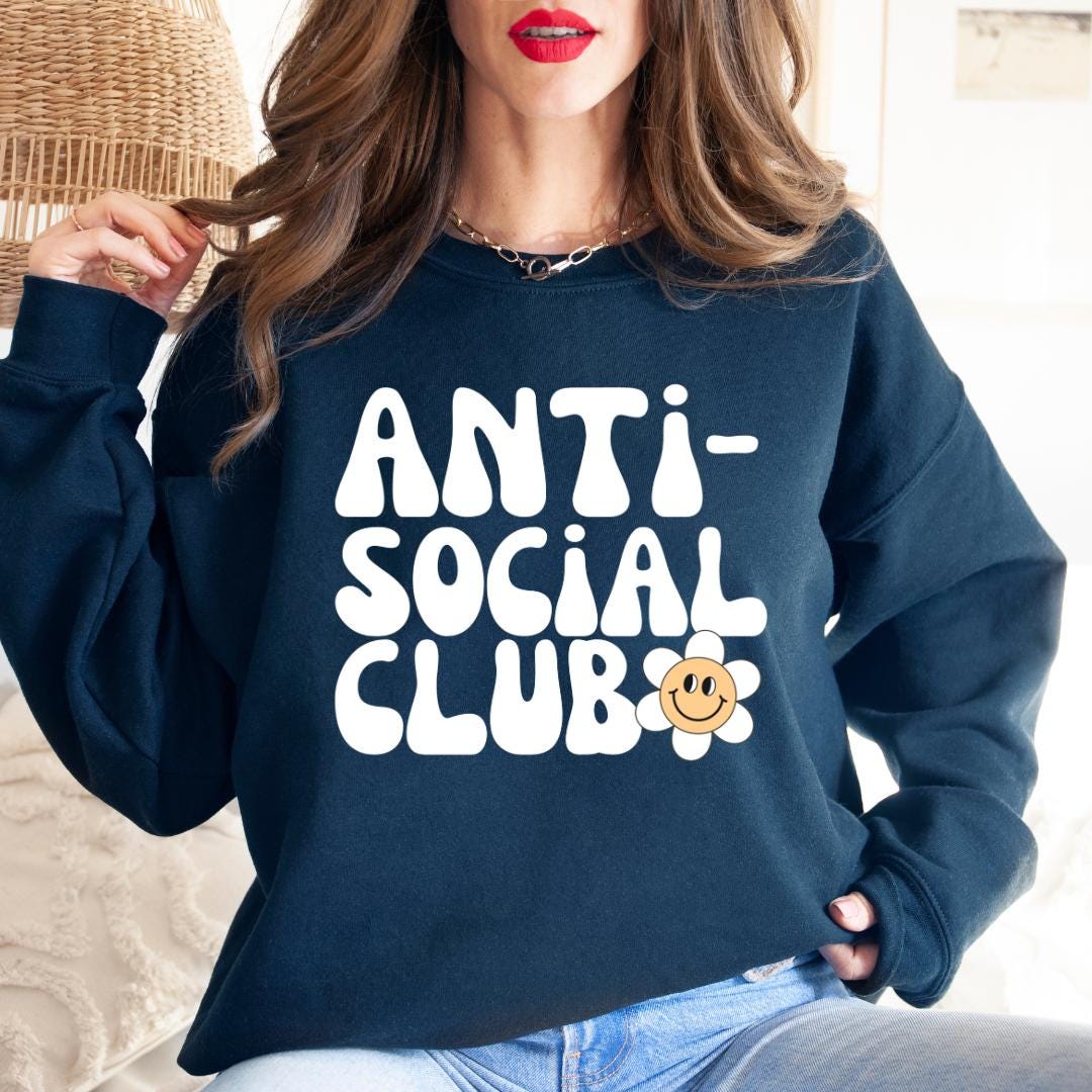 Anti Social Club Introvert Sweatshirt Neurodiversity Shirt Anxiety Shirt Homebody Shirt Smiley Face Shirt Mental Health Shirt Ironic Shirt