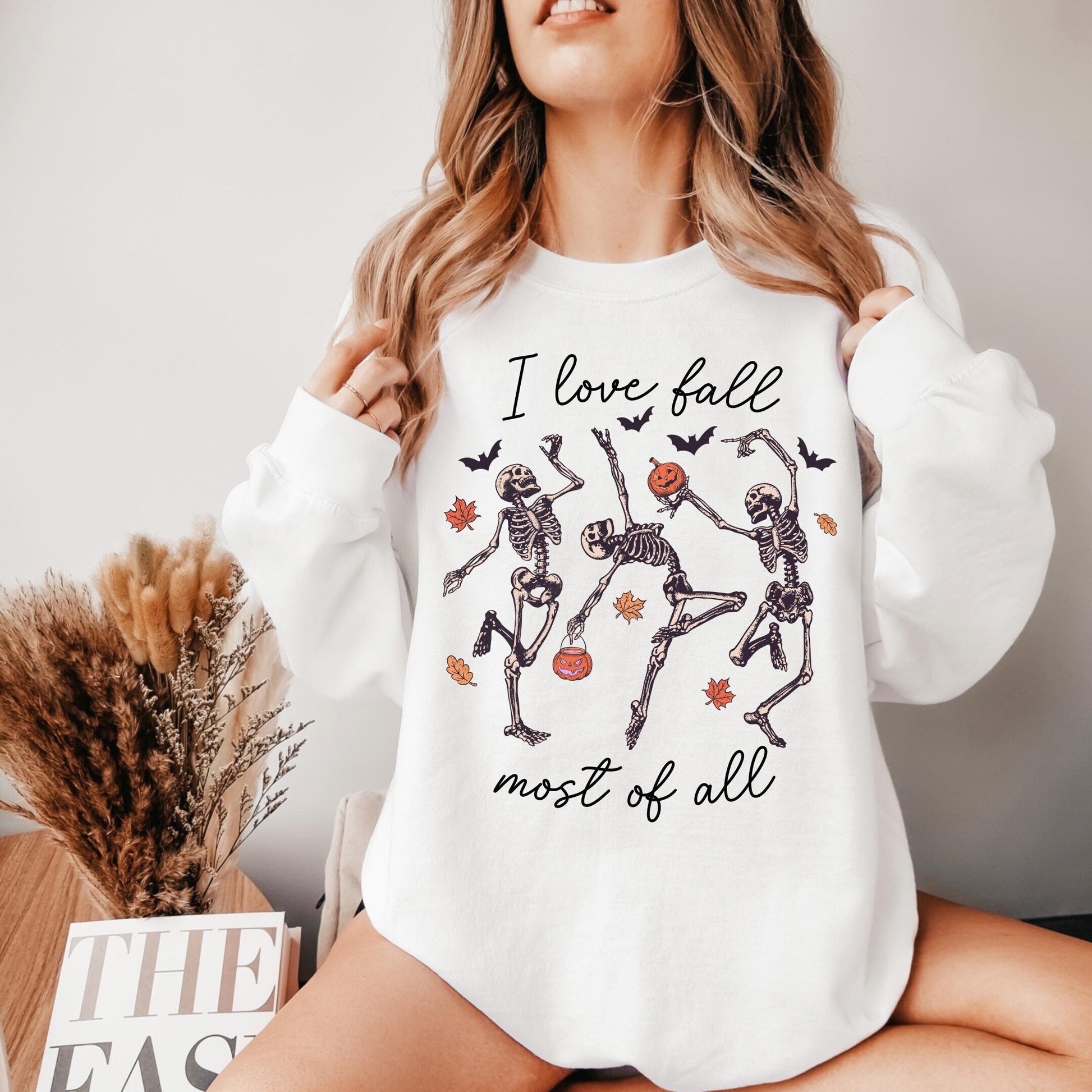 I Love Fall Most of All Sweatshirt | Dancing Skeleton Sweatshirt Autumn Sweatshirt Halloween Crewneck Graphic Crewneck Spooky Sweatshirt